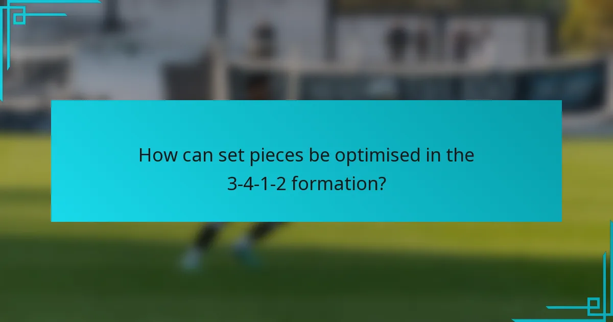 How can set pieces be optimised in the 3-4-1-2 formation?