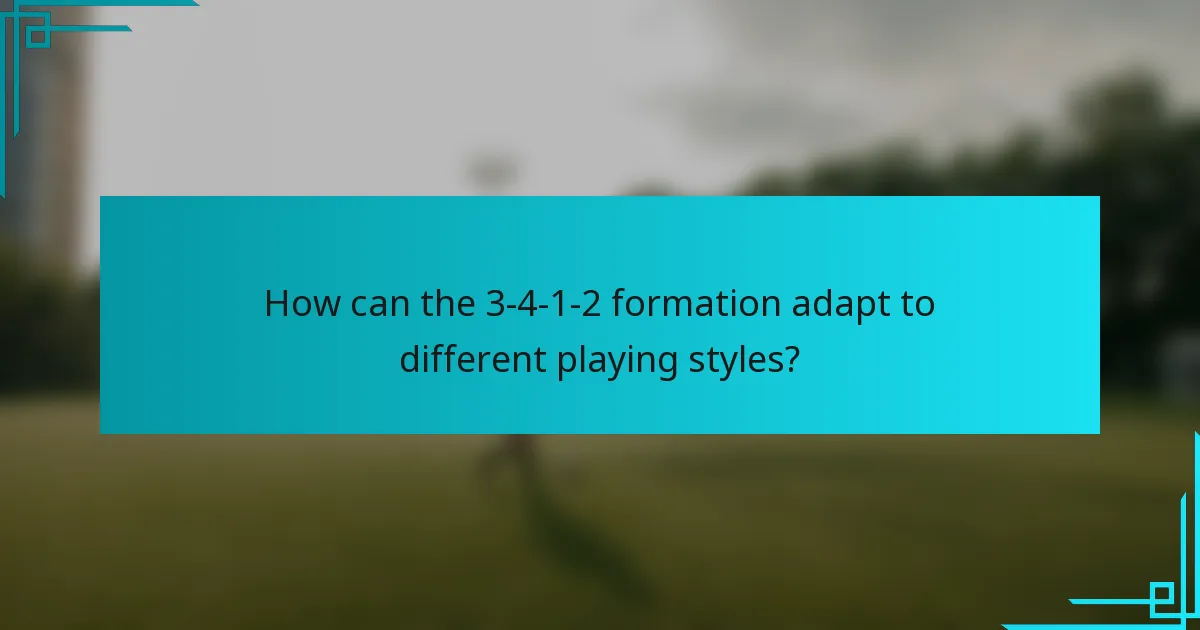 How can the 3-4-1-2 formation adapt to different playing styles?