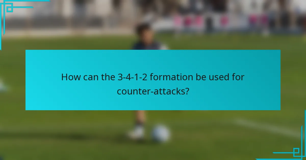 How can the 3-4-1-2 formation be used for counter-attacks?