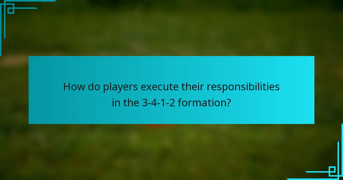 How do players execute their responsibilities in the 3-4-1-2 formation?