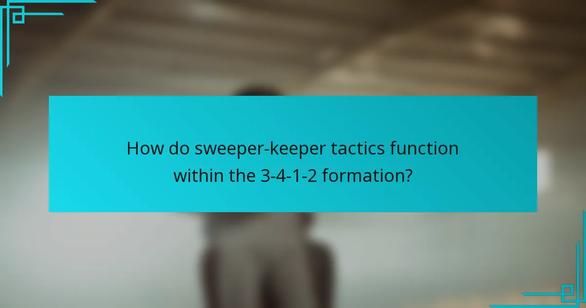 How do sweeper-keeper tactics function within the 3-4-1-2 formation?
