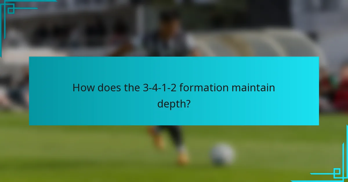 How does the 3-4-1-2 formation maintain depth?