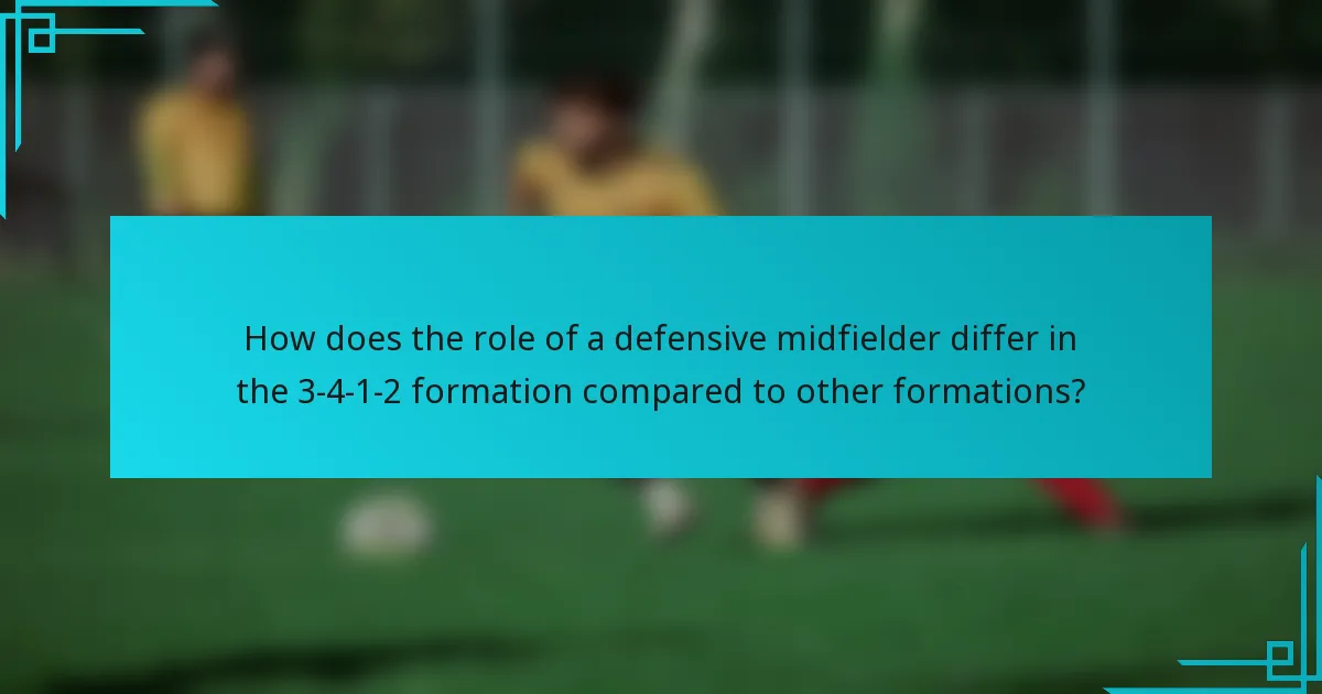 How does the role of a defensive midfielder differ in the 3-4-1-2 formation compared to other formations?