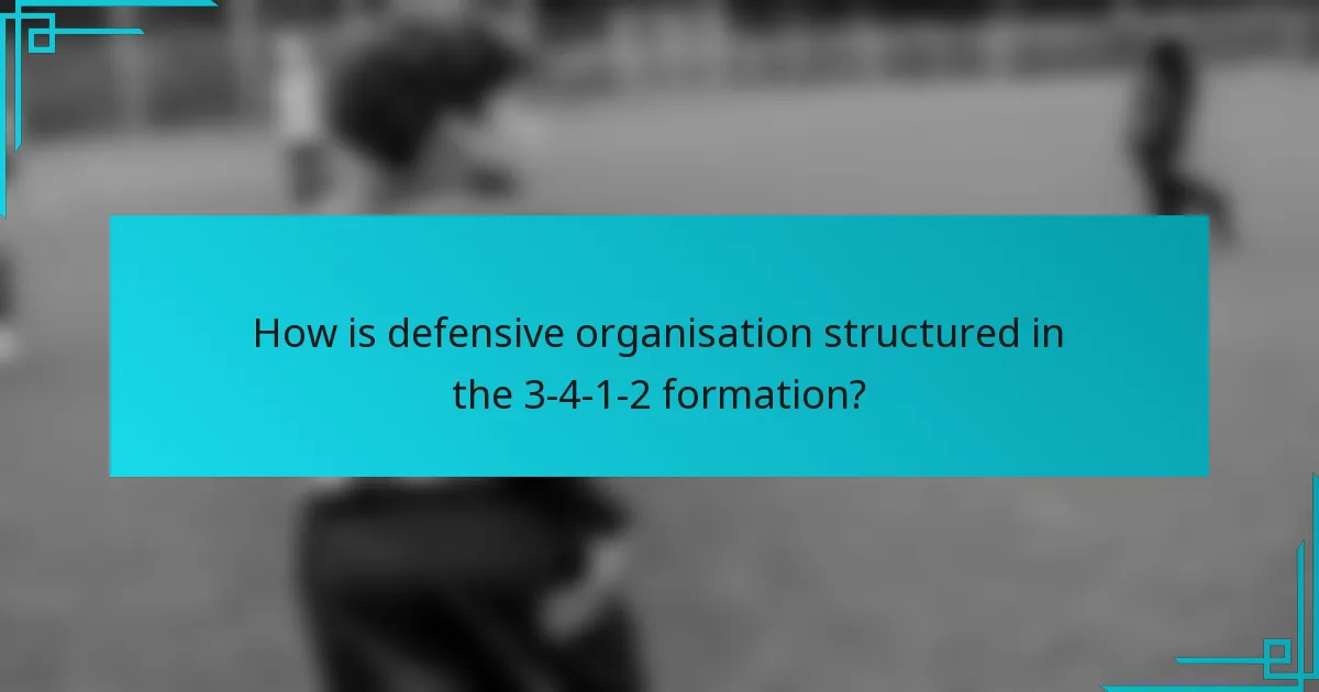 How is defensive organisation structured in the 3-4-1-2 formation?