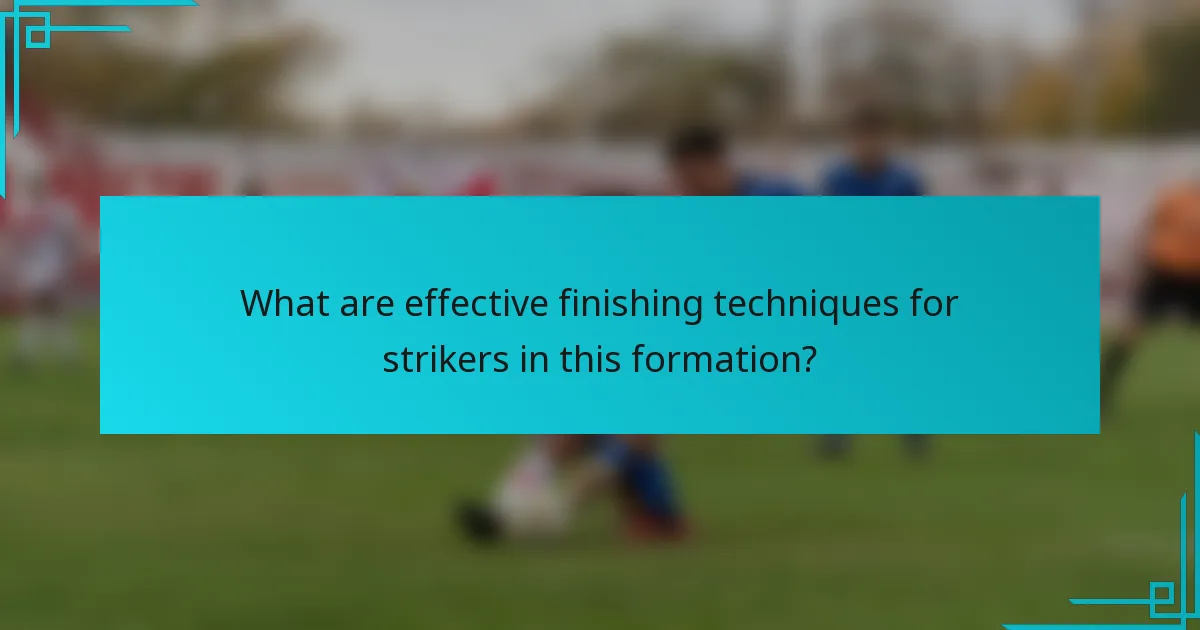 What are effective finishing techniques for strikers in this formation?