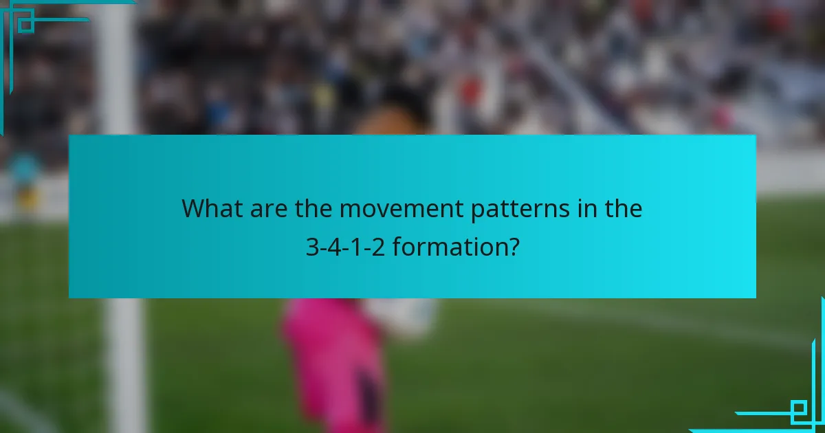 What are the movement patterns in the 3-4-1-2 formation?