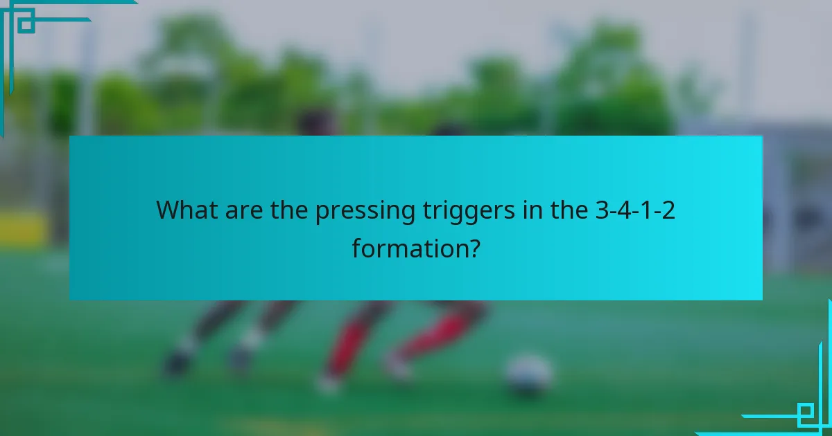 What are the pressing triggers in the 3-4-1-2 formation?