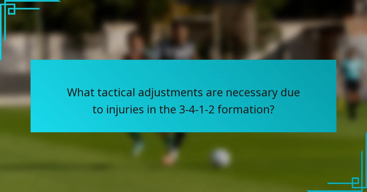 What tactical adjustments are necessary due to injuries in the 3-4-1-2 formation?